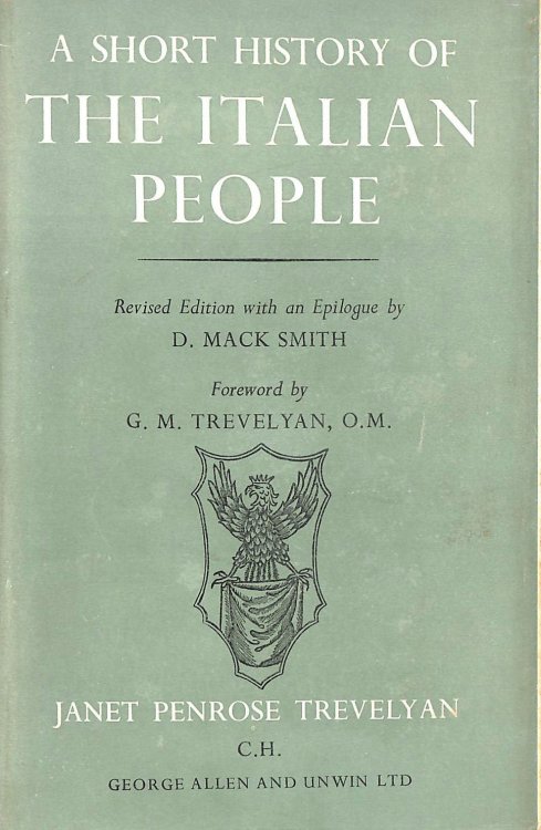 A Short History Of The Italian People From The Barbarian Invasions To The Present Day