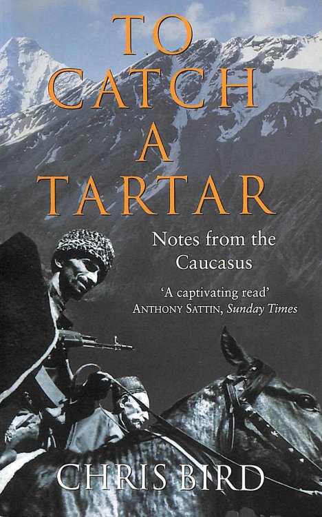 To Catch a Tartar: Notes from the Caucasus