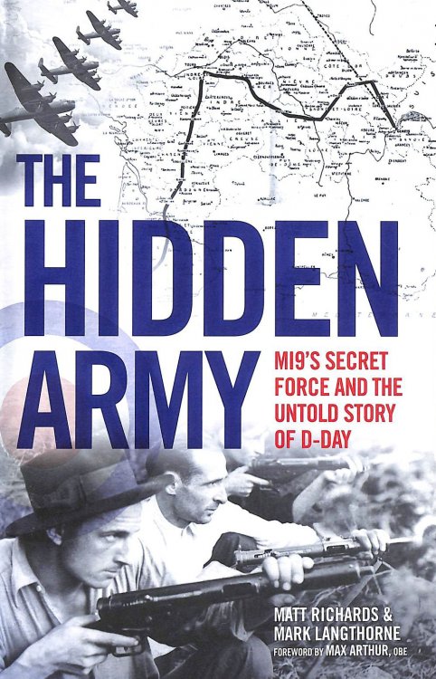 The Hidden Army - MI9's Secret Force and the Untold Story of D-Day