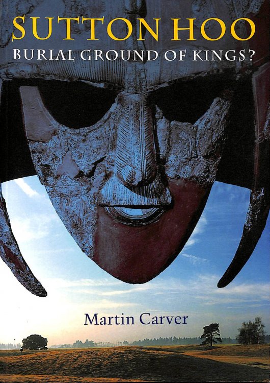 Sutton Hoo: Burial Ground of Kings