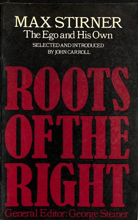 The Ego and His Own (Roots of the Right S.)