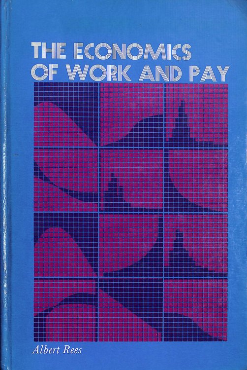 The Economics of Work and Pay