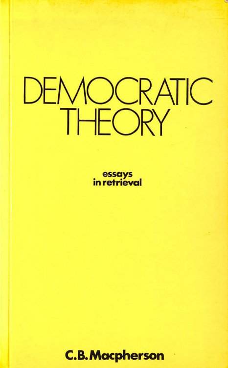Democratic Theory: Essays in Retrieval
