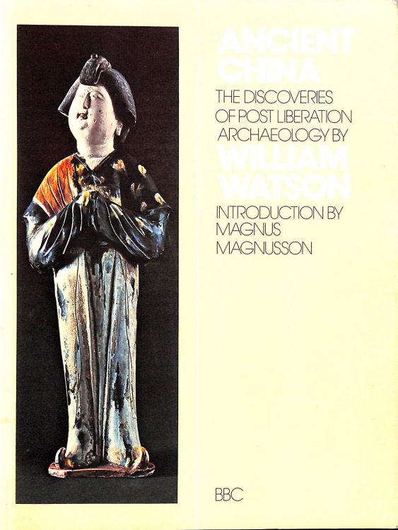 Ancient China: The discoveries of post-Libertion Chinese archaeology