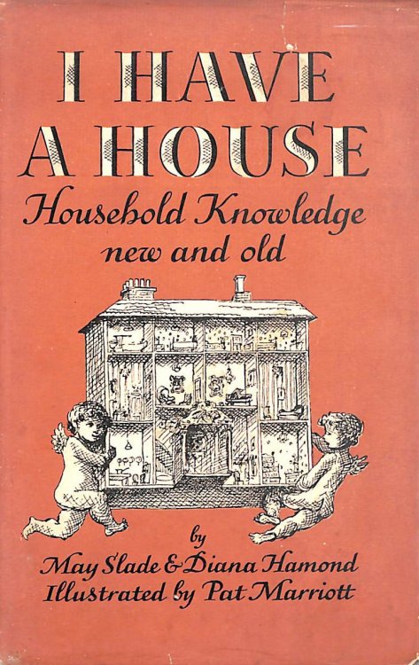 I Have a House Household Knowledge Old and New