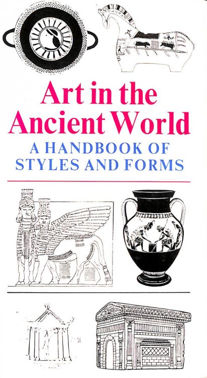 Art in the Ancient World: A Handbook of Styles and Forms