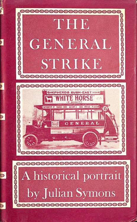 The General Strike : a Historical Portrait / by Julian Symons