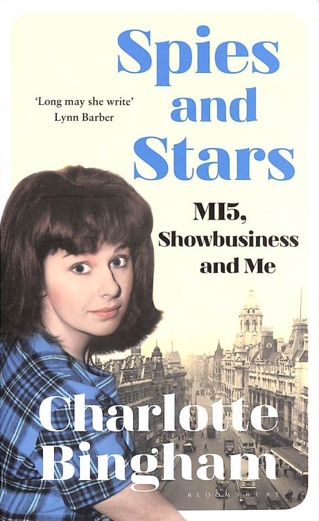Spies and Stars: MI5, Showbusiness and Me