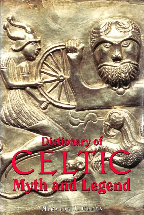 Dictionary of Celtic Myth and Legend
