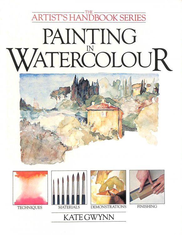 Painting in Watercolour (Artists Handbook series)