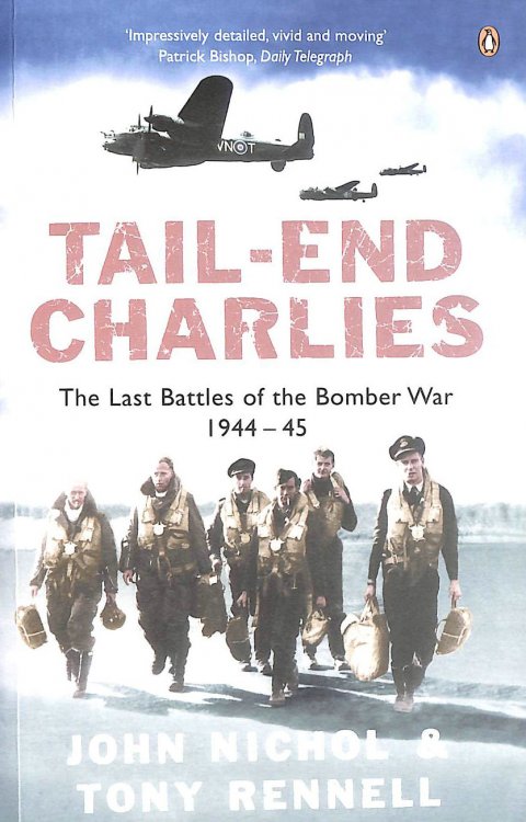 Tail-End Charlies: The Last Battles of the Bomber War 1944-45