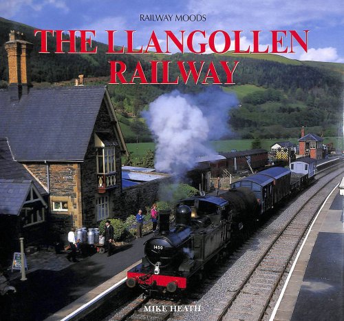 Railway Moods: The Llangollen Railway