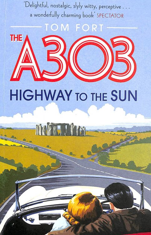 The A303: Highway to the Sun