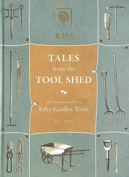 RHS Tales from the Tool Shed: The history and usage of fifty garden tools