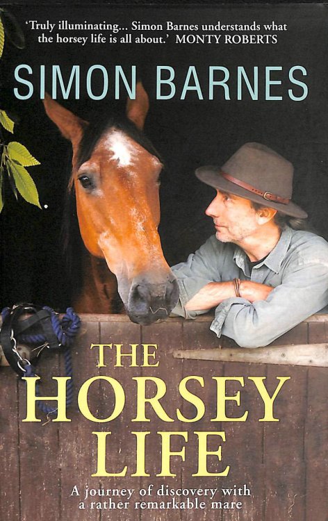 The Horsey Life: A Journey of Discovery with a Rather Remarkable Mare