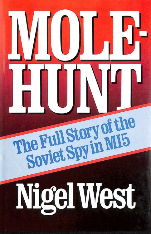 Molehunt: The Full Story of the Soviet Spy in MI5
