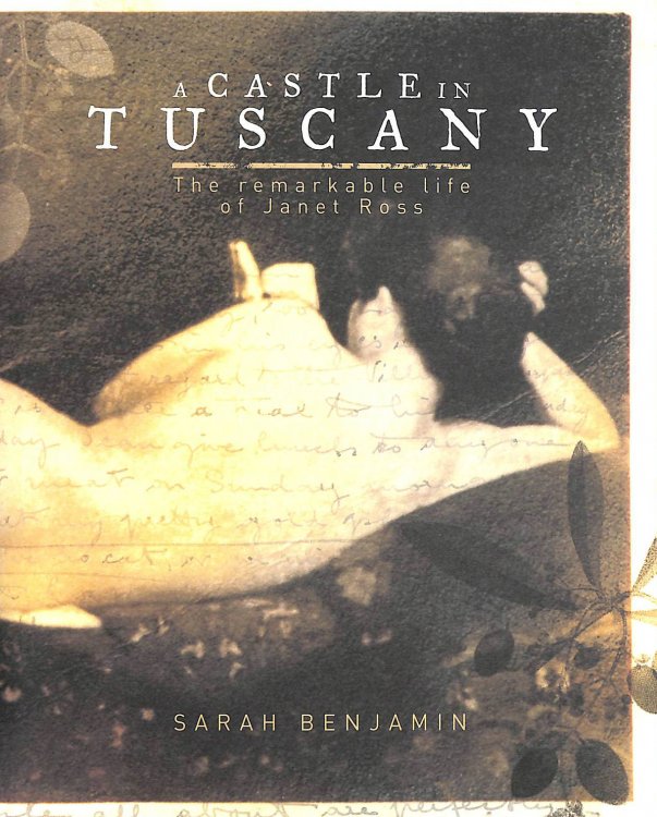 A Castle in Tuscany: The Remarkable Life of Janet Ross