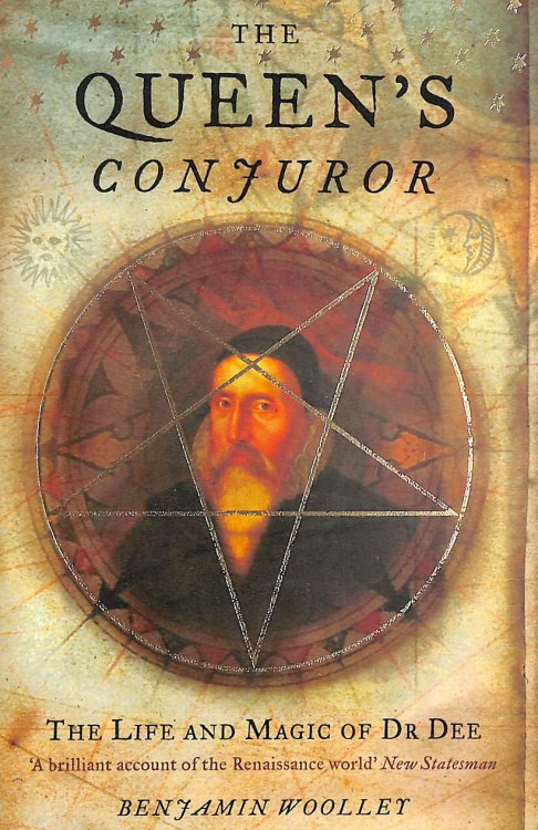 The Queen's Conjuror: The Life and Magic of Dr Dee (Science and Magic of Dr Dee)