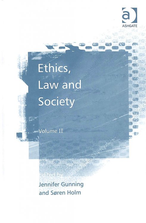 Ethics, Law and Society: Volume II
