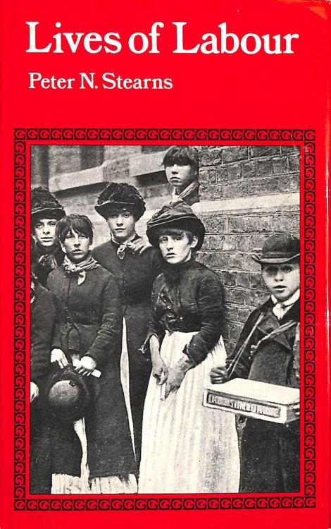 Lives of Labour: Work in a Maturing Industrial Society.