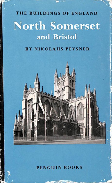 North Somerset and Bristol (The Buildings of England Series No. 13)
