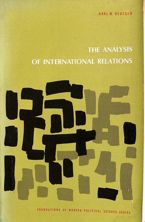 The Analysis of International Relations; Fountations of Modern Political Science Series