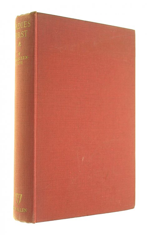 Ladies First: The Story Of Woman'S Conquest Of The British Stage