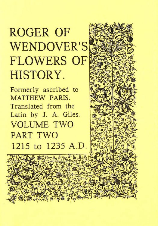 Flowers of History Formerly Ascribed to Matthew Paris, Vol. 2, Part 2, 1215 to 1235 A.D