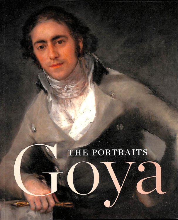 Goya: The Portraits