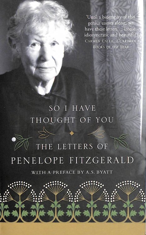 So I Have Thought of You: The Letters of Penelope Fitzgerald