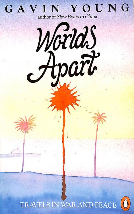 Worlds Apart: Travels In War and Peace, Gift inscription by the author