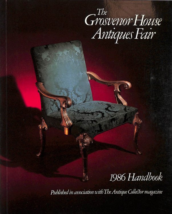 The Grosvenor House Antiques Fair. 1986 Handbook.