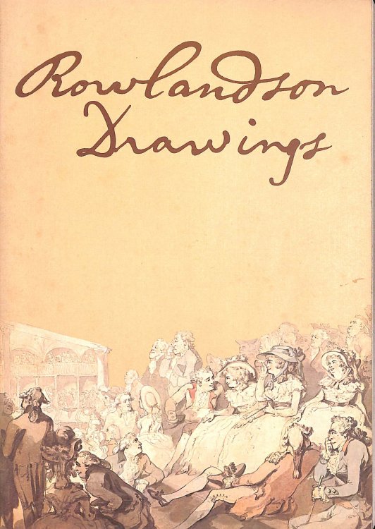 Rowlandson Drawings from Paul Mellon Collection: Exhibition Catalogue