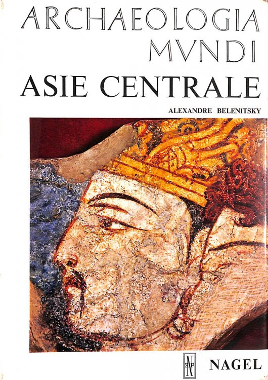 Asie Centrale Archaeologia Mundi