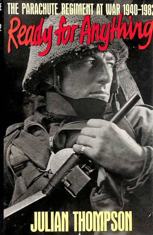Ready for Anything: Parachute Regiment at War, 1940-82