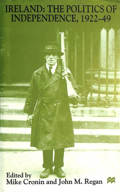 Ireland: The Politics of Independence, 1922-49