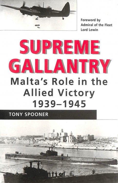 Supreme Gallantry: Malta's Role in Allied Victory, 1939-45
