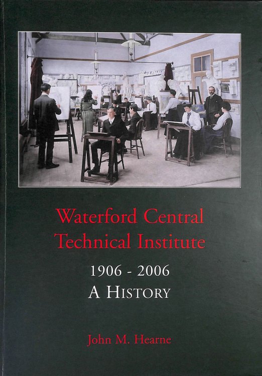 Waterford Central Technical Institute: A History -1906 -2006, Gift inscription by the author