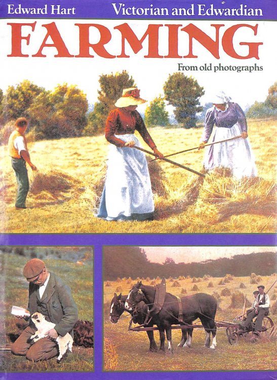 Victorian and Edwardian Farming from Old Photographs