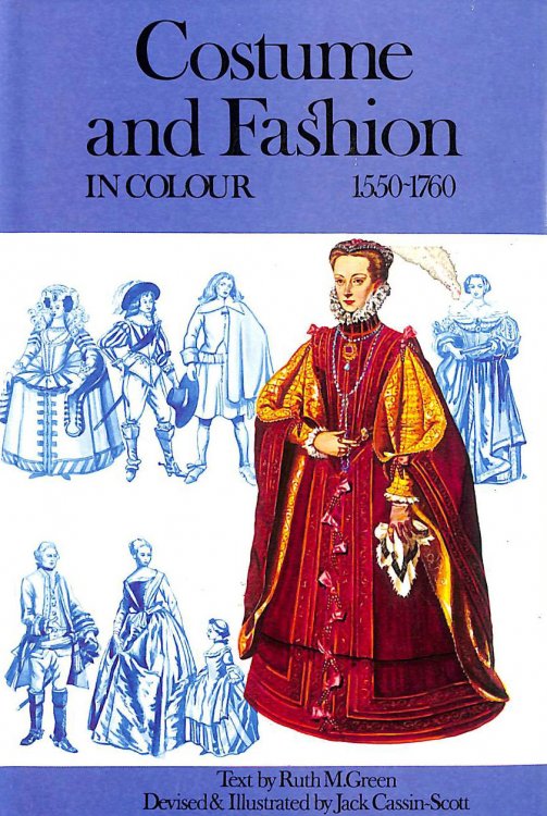 Costume and Fashion in Colour 1550-1760