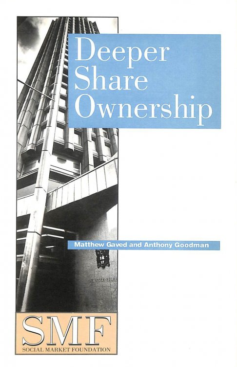 Deeper Share Ownership: no. 34 (Social Market Foundation paper)