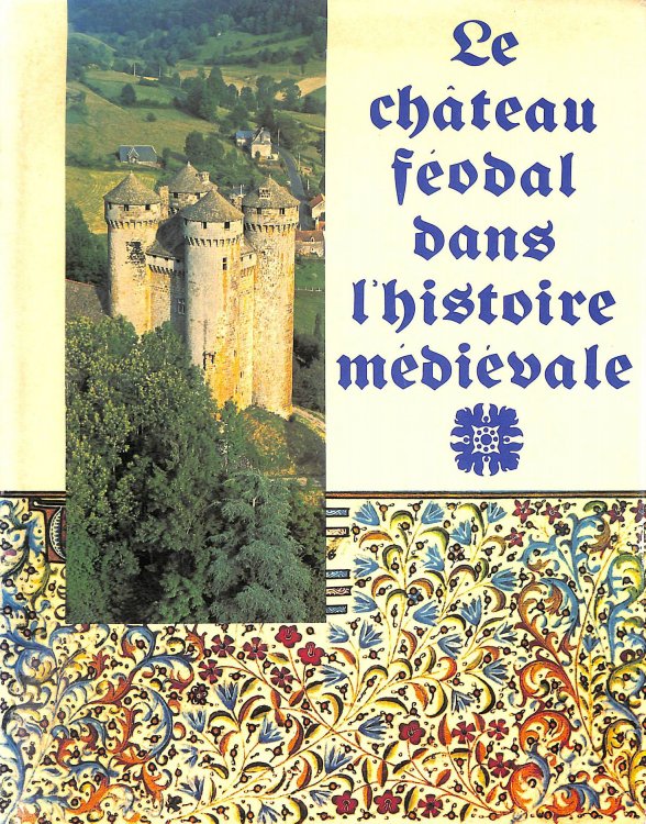Le chteau fodal dans l'histoire mdivale