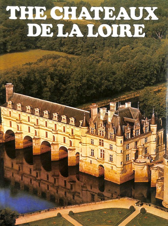 The Chateaux De La Loire