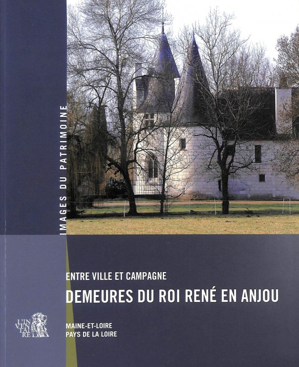 Demeures du Roi Ren en Anjou