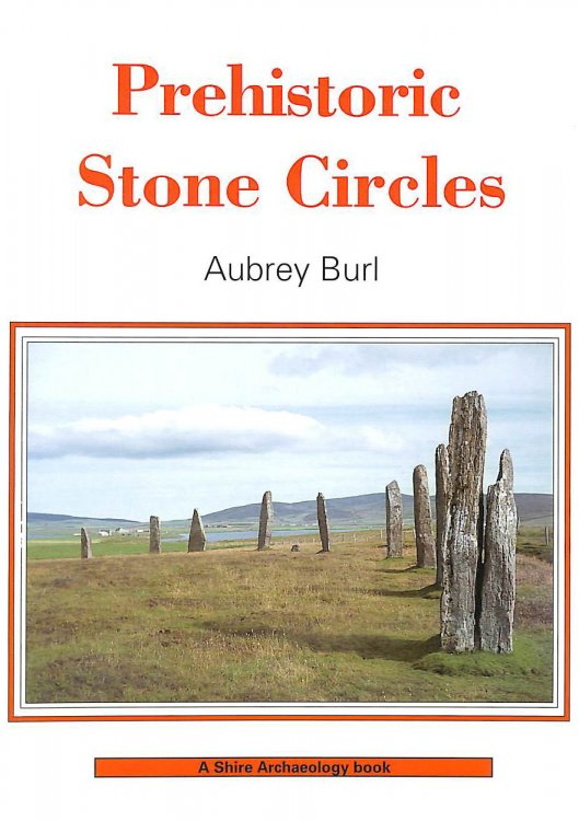 Prehistoric Stone Circles (Shire Archaeology): 9
