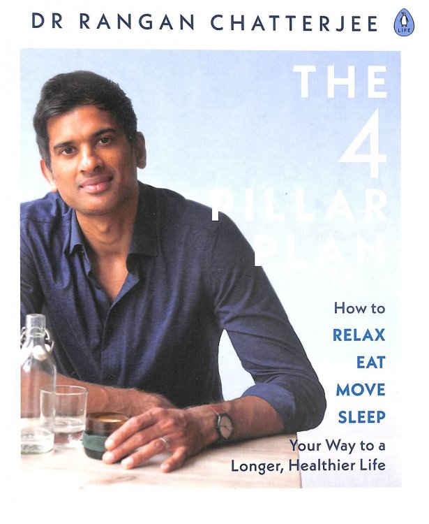 The 4 Pillar Plan: How to Relax, Eat, Move and Sleep Your Way to a Longer, Healthier Life