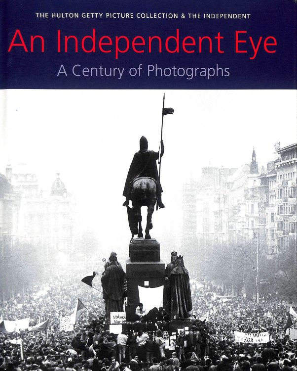 An Independent Eye: A Century of Photographs