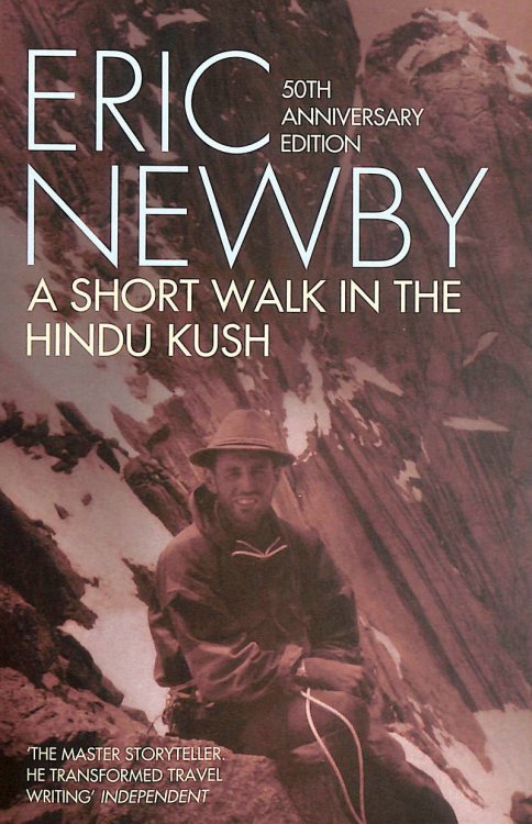 A Short Walk in the Hindu Kush (50th anniversary edition)