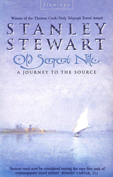Old Serpent Nile: A Journey to the Source
