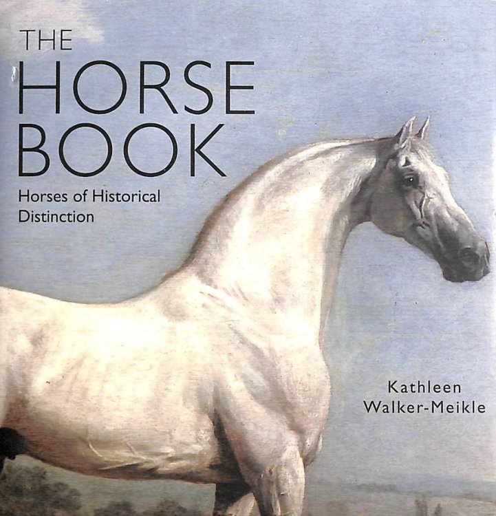 The Horse Book: Horses of Historical Distinction